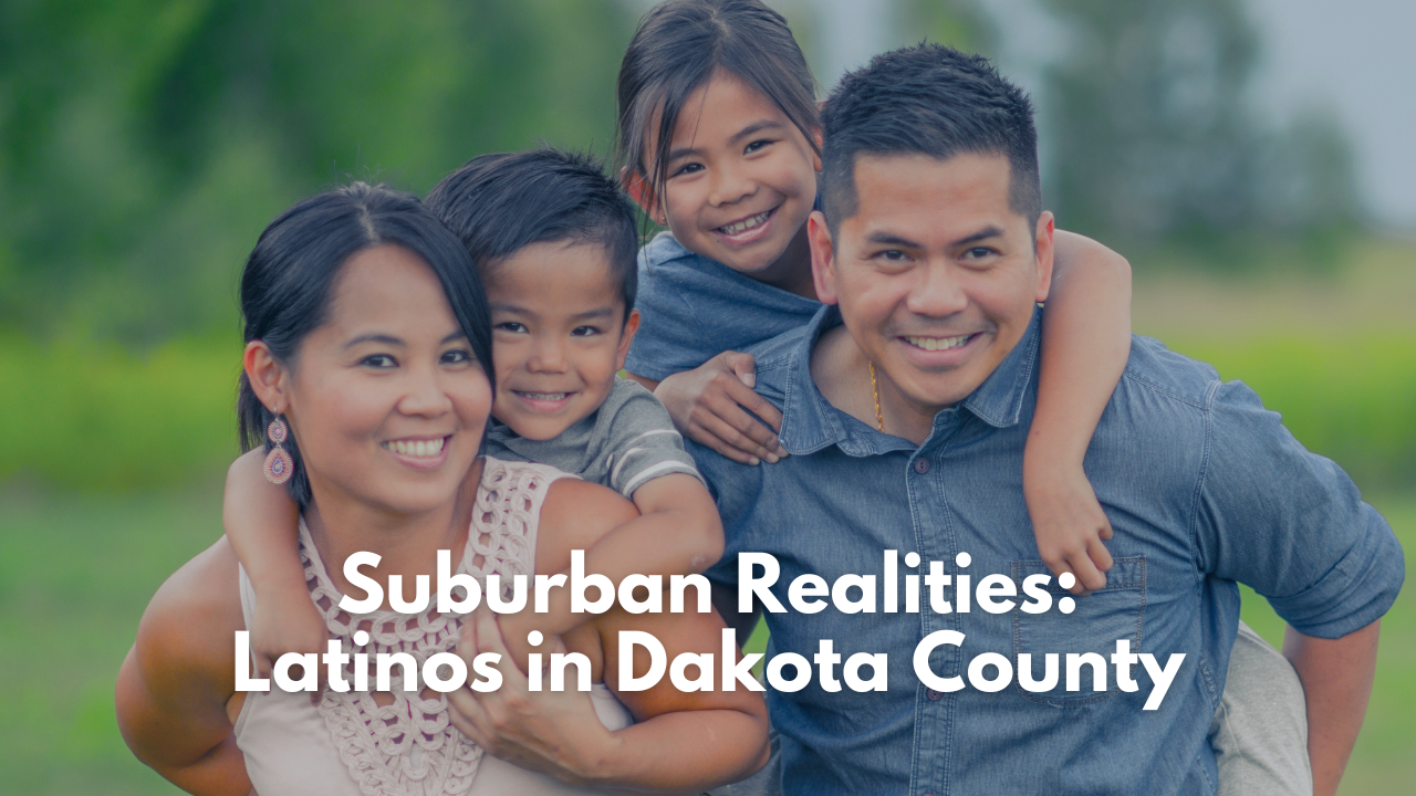 Suburban Realities: Latinos in Dakota County