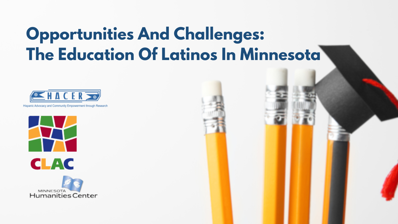 Opportunities And Challenges: The Education Of Latinos In Minnesota