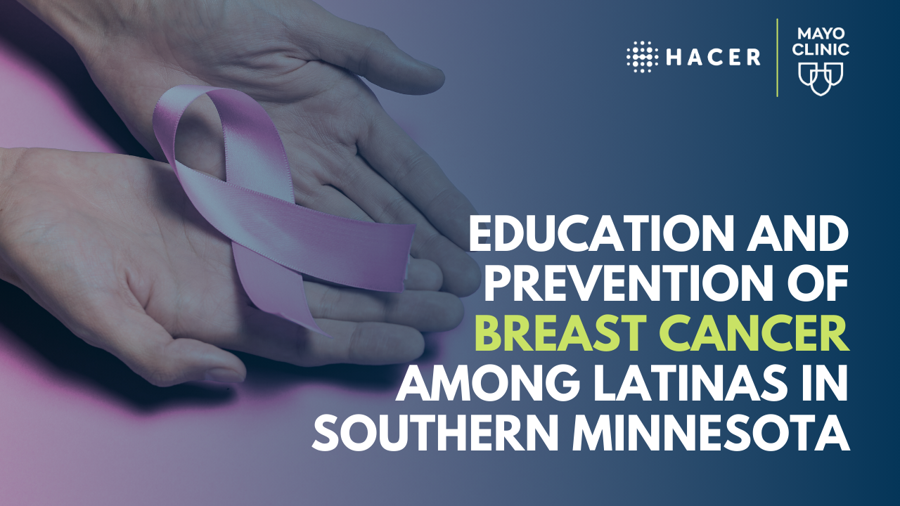 Education and Prevention of Breast Cancer among Latinas in Southern Minnesota